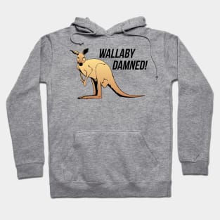 Wallaby Damned Hoodie